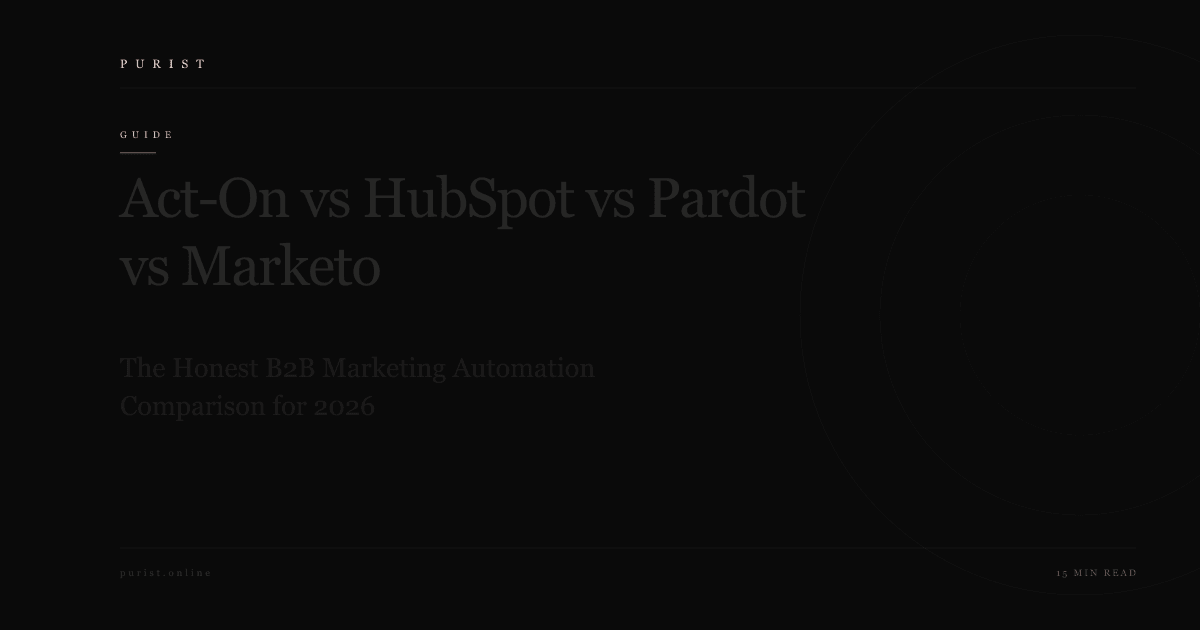 Act-On vs HubSpot vs Pardot vs Marketo: The Honest B2B Marketing Automation Comparison for 2026