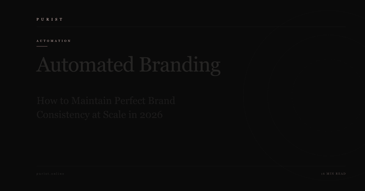 Automated Branding: How to Maintain Perfect Brand Consistency at Scale in 2026