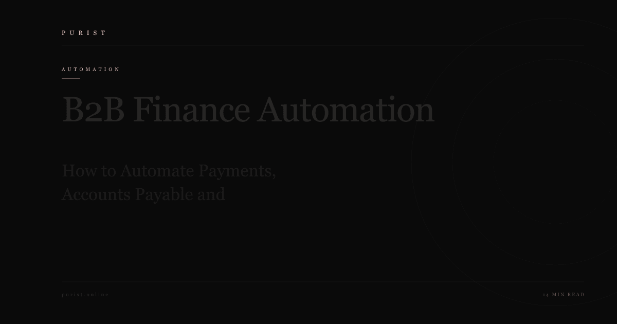 B2B Finance Automation: How to Automate Payments, Accounts Payable and Reconciliation in 2026