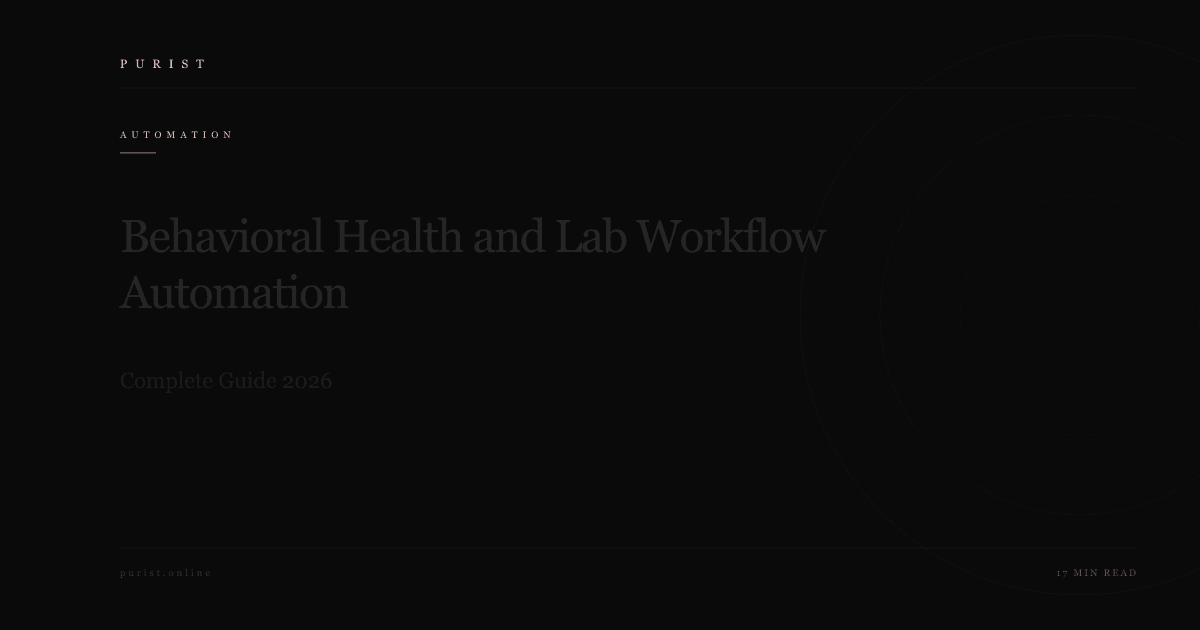Behavioral Health and Lab Workflow Automation: Complete Guide 2026