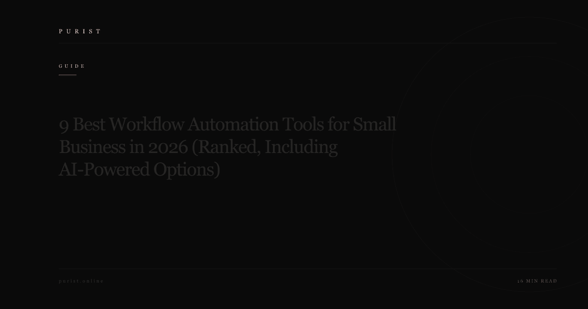 9 Best Workflow Automation Tools for Small Business in 2026 (Ranked, Including AI-Powered Options)