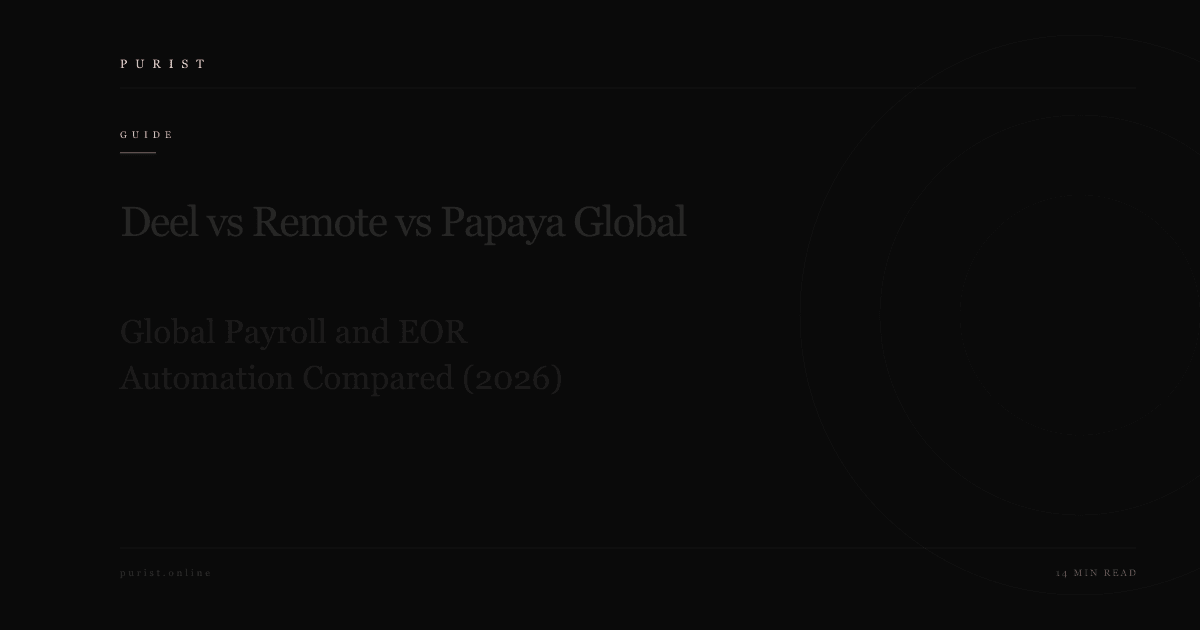 Deel vs Remote vs Papaya Global: Global Payroll and EOR Automation Compared (2026)