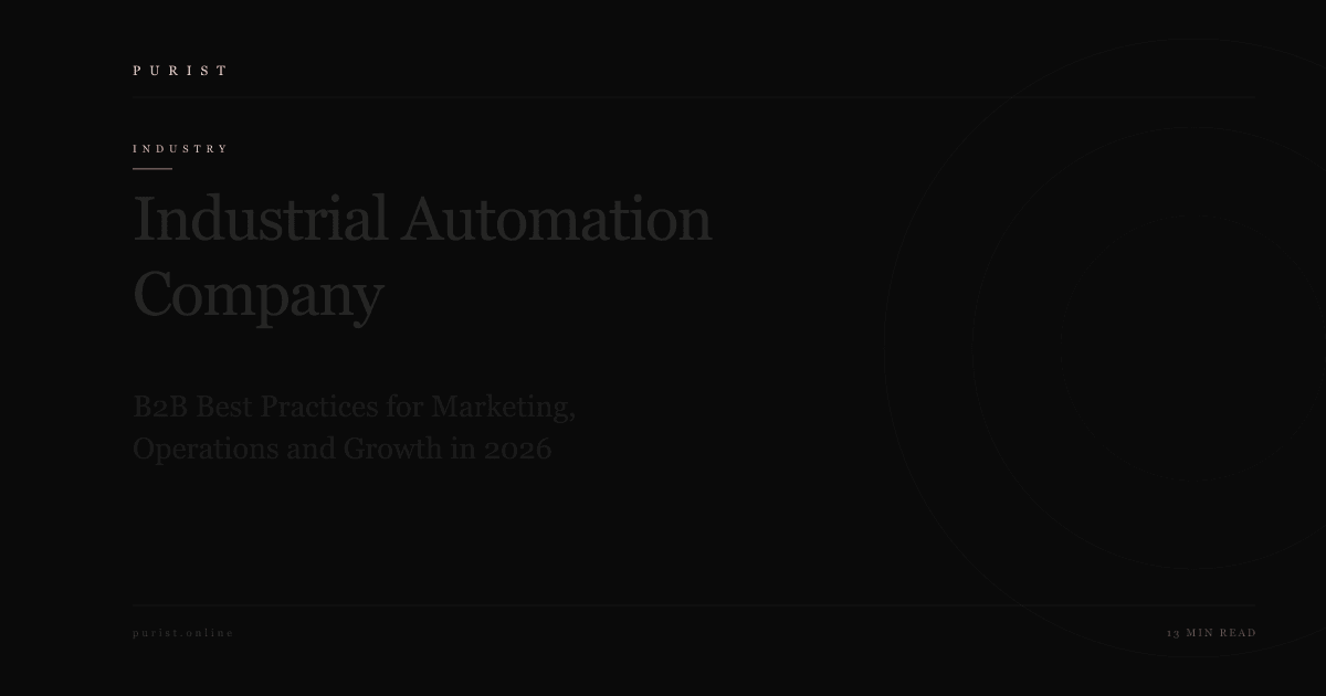 Industrial Automation Company: B2B Best Practices for Marketing, Operations and Growth in 2026