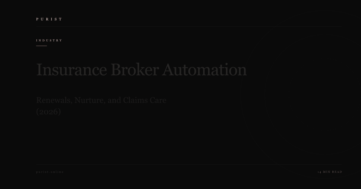 Insurance Broker Automation: Renewals, Nurture, and Claims Care (2026)
