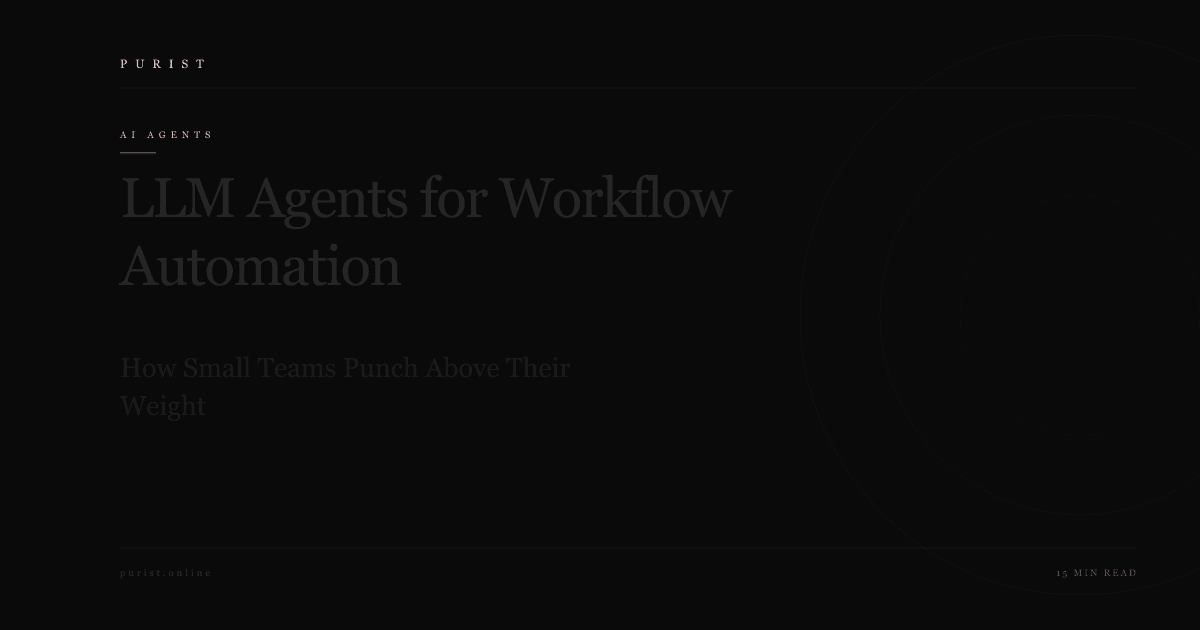 LLM Agents for Workflow Automation: How Small Teams Punch Above Their Weight