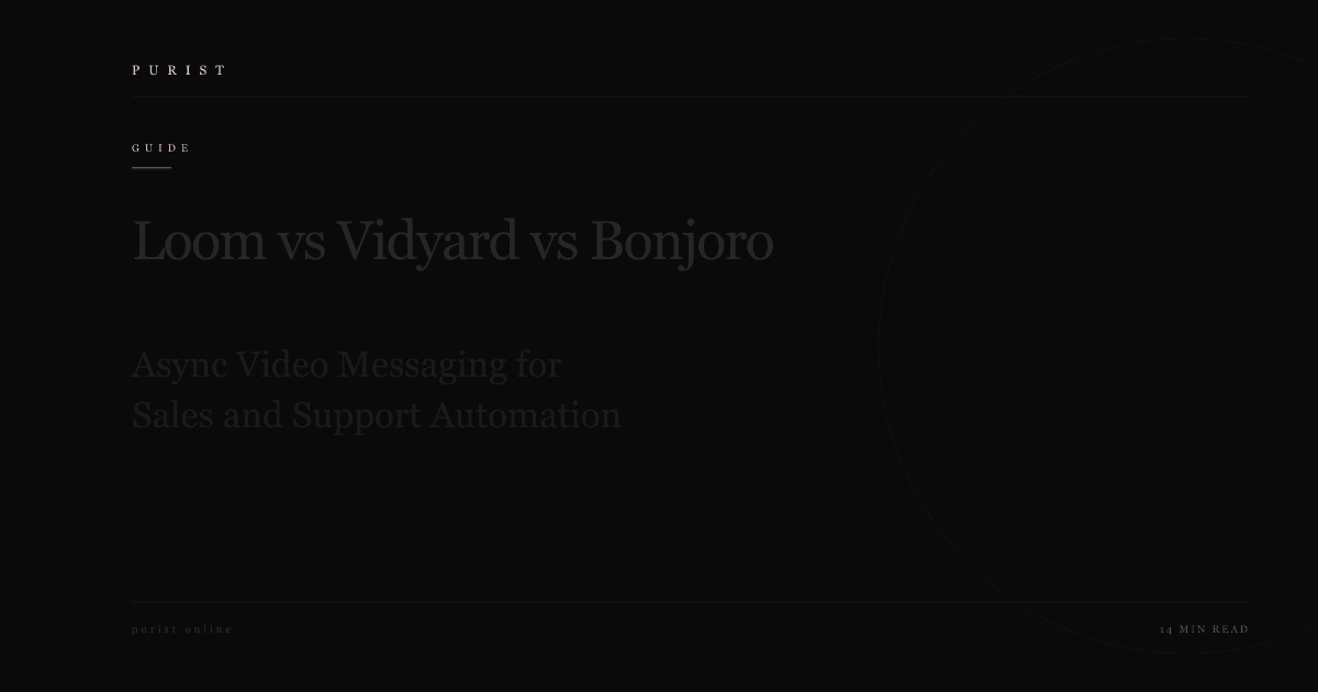 Loom vs Vidyard vs Bonjoro: Async Video Messaging for Sales and Support Automation (2026)