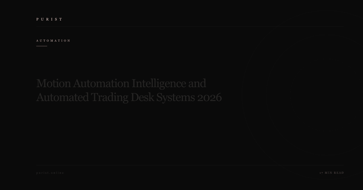 Motion Automation Intelligence and Automated Trading Desk Systems 2026