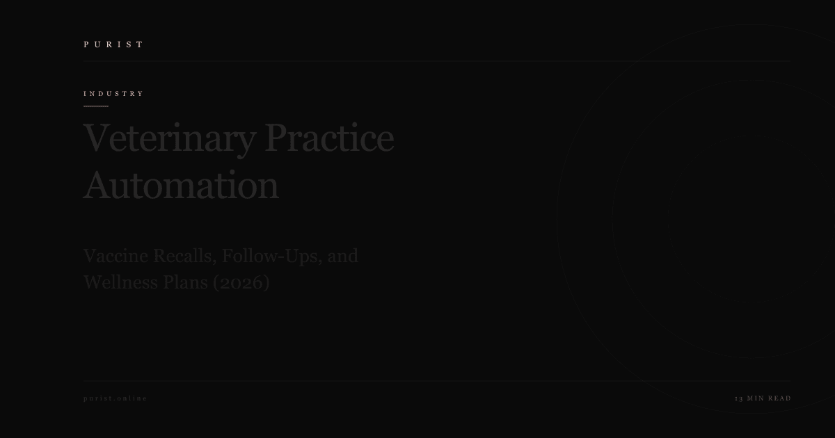 Veterinary Practice Automation: Vaccine Recalls, Follow-Ups, and Wellness Plans (2026)